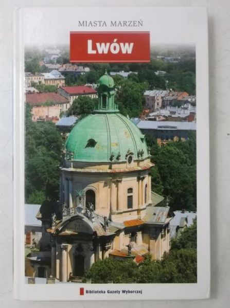 Lwów. Miasta Marzeń
