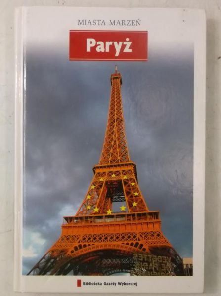 Paryż. Miasta Marzeń
