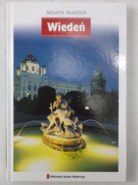 Wiedeń. Miasta Marzeń