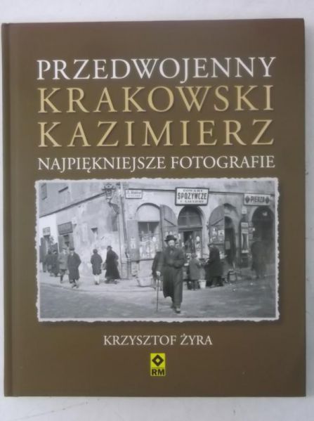 Przedwojenny Krakowski Kazimierz