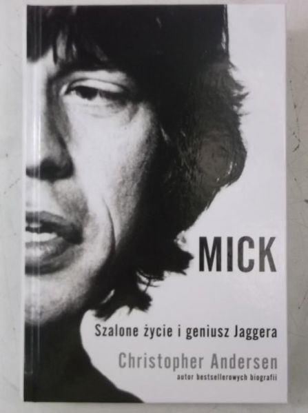 Mick. Szalone życie i geniusz Jaggera