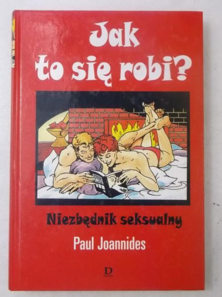 Joannides Paul - Jak to się robi? Niezbędnik seksualny