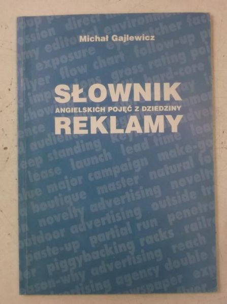 Gajlewicz Michał - Słownik angielskich pojęc z dziedziny reklamy