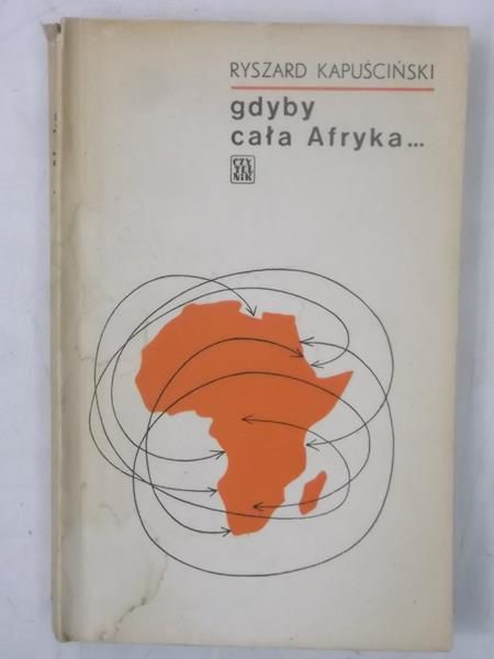 Kapuściński Ryszard - Gdyby cała Afryka…