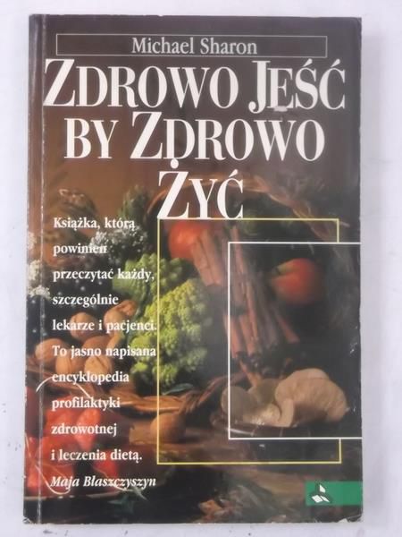 Zdrowo jeść by zdrowo żyć