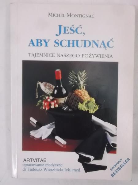 Jeść, aby schudnąć. Tajemnice naszego pożywienia