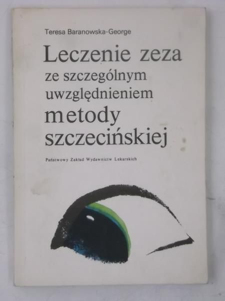 Leczenie zeza ze szczególnym uwzględnieniem metody szczecińskiej