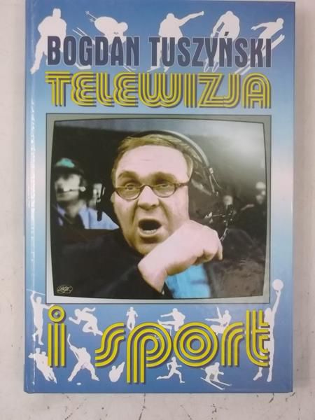 Tuszyński Bogdan - Telewizja i sport, autograf