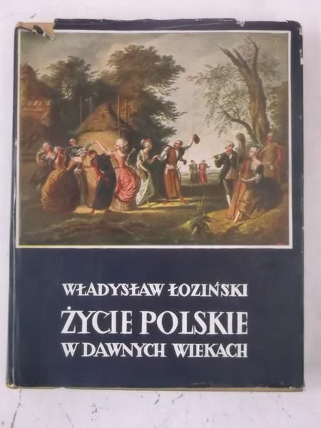 Życie polskie w dawnych wiekach