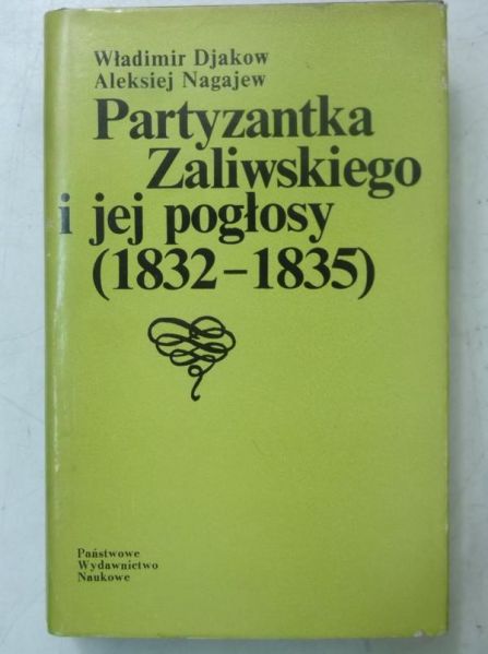 Partyzantka Zaliwskiego i jej pogłosy (1832-1835)