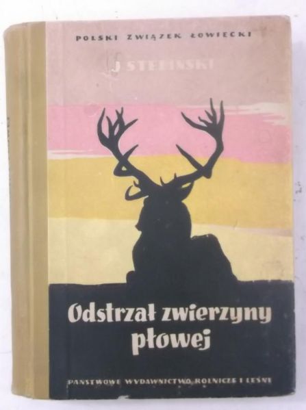 Steliński Janusz - Odstrzał zwierzyny płowej