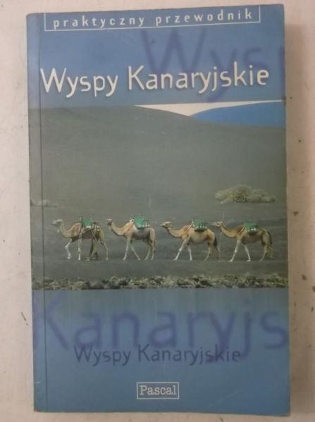 Wyspy Kanaryjskie, Praktyczny przewodnik
