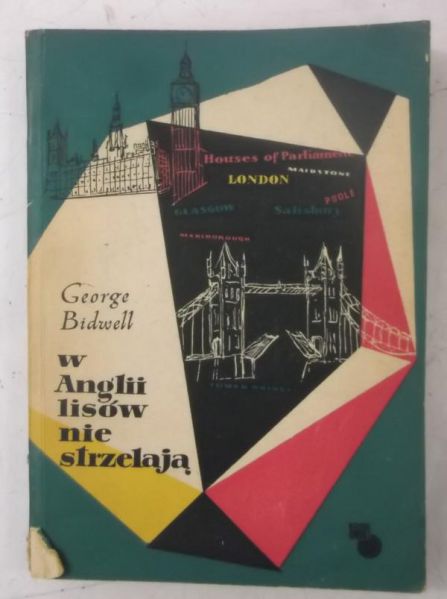 Bidwell George - W Anglii lisów nie strzelają