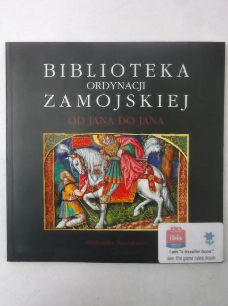 Biblioteka Ordynacji Zamojskiej. Od Jana do Jana