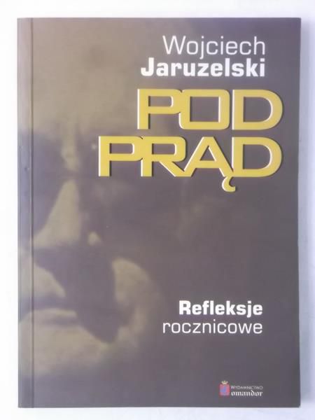 Pod prąd. Refleksje rocznicowe, autograf