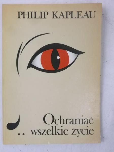 Kapleau Philip  - Ochraniać wszelkie życie