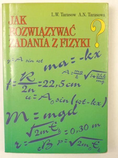Tarasow L.W.,   - Jak rozwiązywać zadania z fizyki