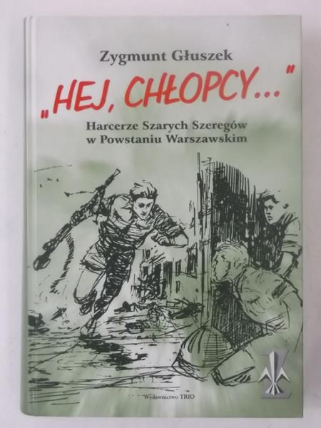 Głuszek Zygmunt - "Hej, Chłopcy…"