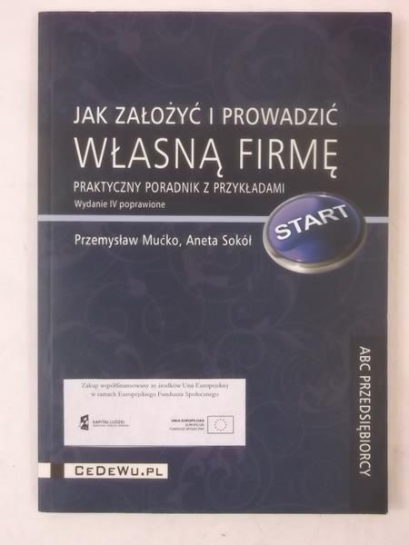 Jak założyć i prowadzić własną firmę