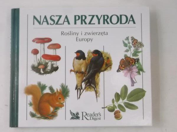 Nasza Przyroda: Rośliny i zwierzęta Europy