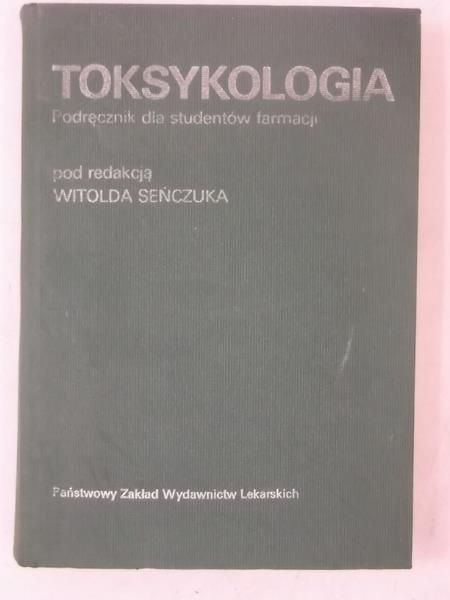 Toksykologia. Podręcznik dla studentów farmacji