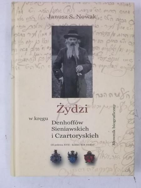 Nowak Janusz S. - Żydzi w kręgu Denhoffów Sieniawskich i Czartoryskich