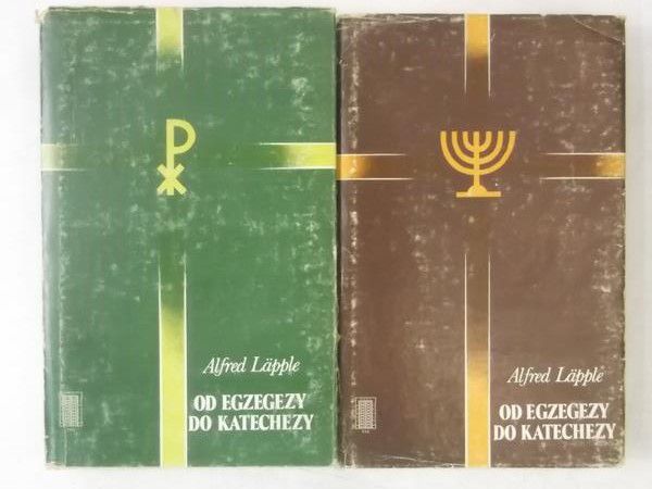 Lapple Alfred - Od egzegezy do katechezy, tom I-II