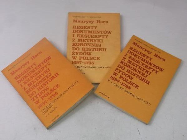 Regesty dokumentów i ekscerpty z metryki koronnej do historii Żydów w Polsce 1697-1795, 3 tomy