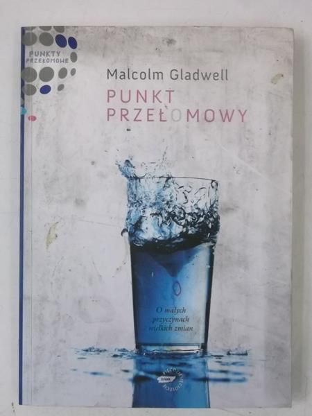 Gladwell Malcolm - Punkt przełomowy