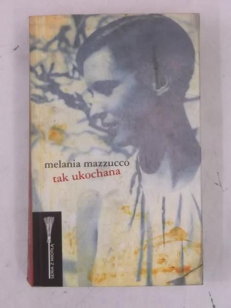 Mazzucco Melania - Tak  ukochana
