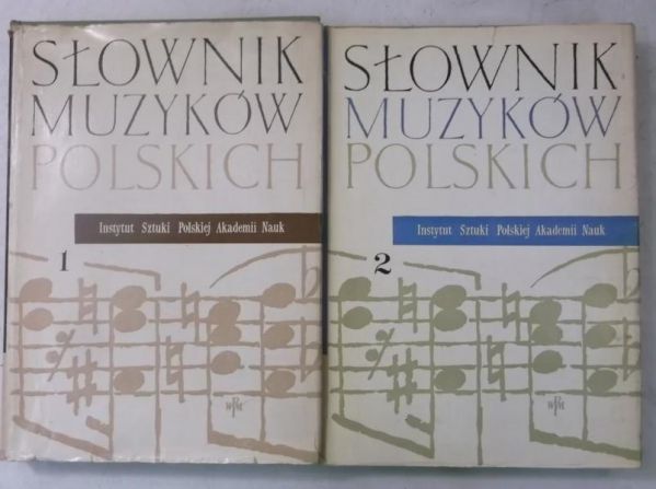 Chomiński Józef (red. nauk.) - Słownik muzyków polskich, Tom I-II