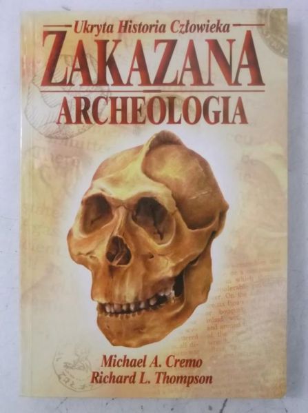 Cremo Michael A. - Zakazana archeologia. Ukryta historia człowieka