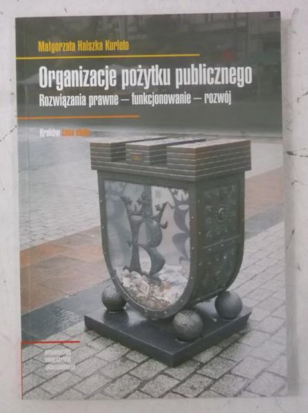 Halszka Kurleto Małgorzata - Organizacje pożytku publicznego. Rozwiązania prawne-funkcjonowanie-rozwój
