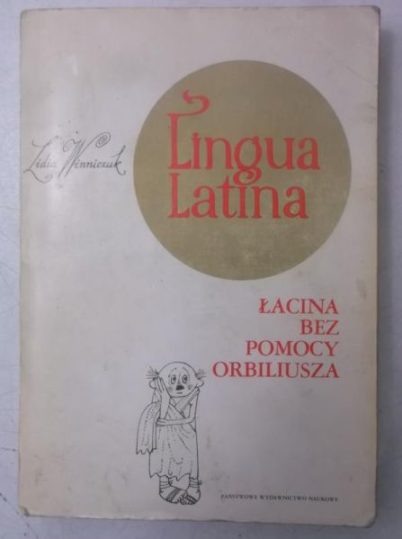 Lingua Latina. Łacina bez pomocy Orbiliusza