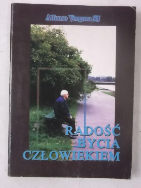 Radość bycia człowiekiem