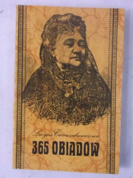 Ćwierczakiewiczowa Lucyna - 365 Obiadów