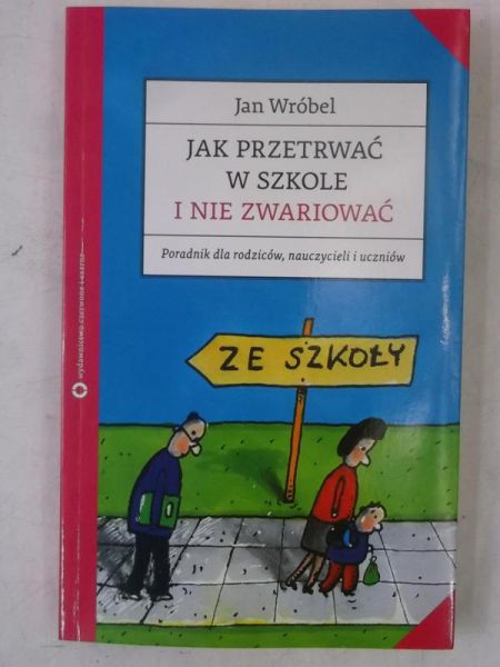 Jak przetrwać w szkole i nie zwariować