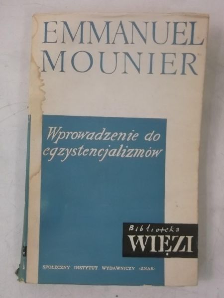 Mounier Emmanuel - Wprowadzenie do egzystencjalizmów