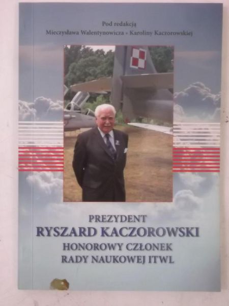 Prezydent Ryszard Kaczorowski. Honorowy członek Rady Naukowej ITWL