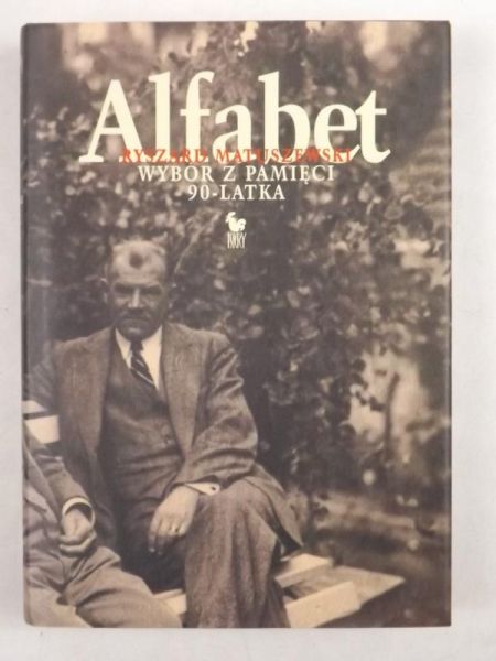 Matuszewski Ryszard - Alfabet. Wybór z pamięci 90-latka
