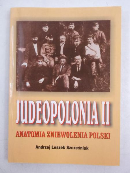 Judeopolonia II. Anatomia zniewolenia polski