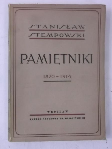 Stempowski Stanisław - Pamiętniki 1870-1914