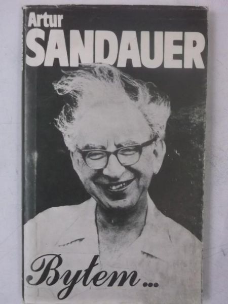 Sandauer Artur - Byłem...