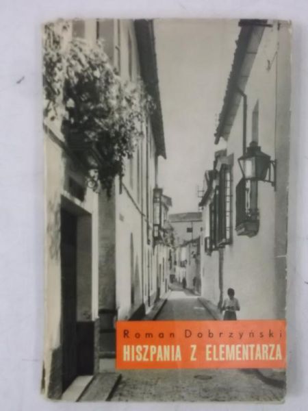 Dobrzyński Roman - Hiszpania z elementarza