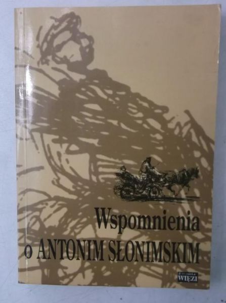 Wspomnienia o Antonim Słonimskim