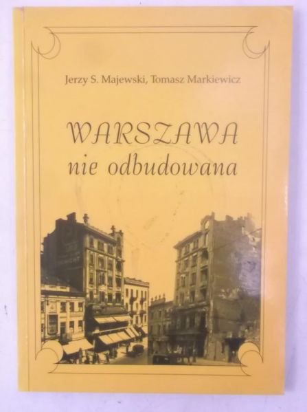 Majewski Jerzy - Warszawa nie odbudowana