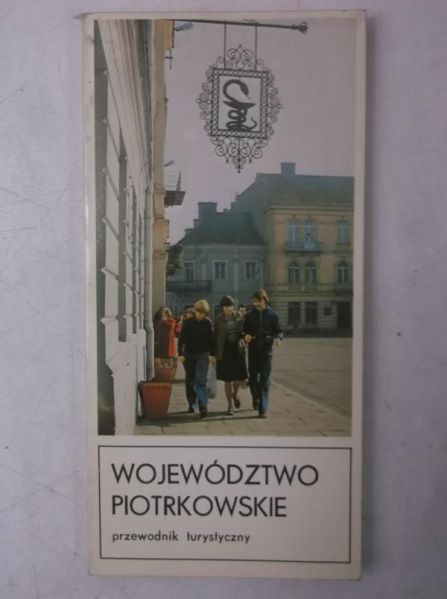 Województwo Piotrkowskie. Przewodnik turystyczny