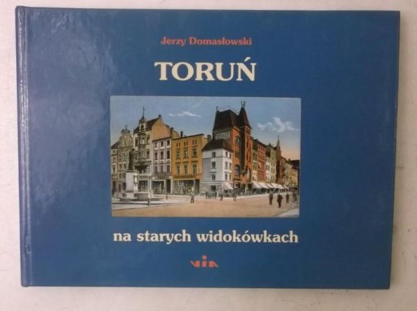 Toruń na starych widokówkach