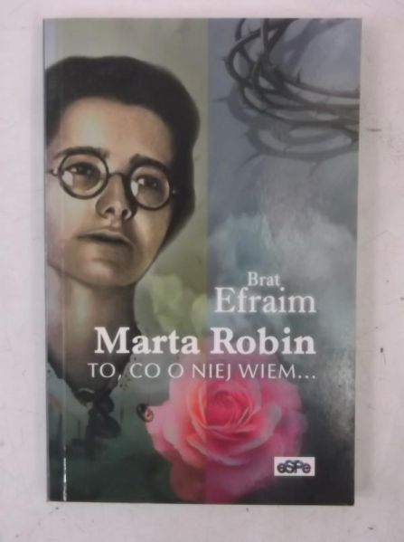 Marta Robin to, co o niej wiem