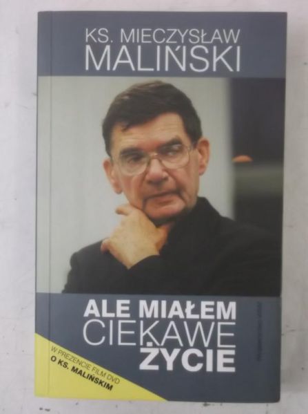 Ale miałem ciekawe życie